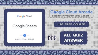 Google Sheets || All Quiz Answer [2025] || Lab Free Courses 》#arcade #gcaf @qwiklabexplorers ☁️🚀