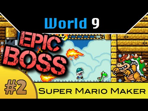 EPIC LEVEL AND BOSS BATTLE! [Super Mario Maker #2] Original Stage: Bowser's Airship Armada!