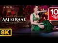Aaj Ki Raat 8K Video Stree 2 Tamannaah Bhatia Rajkummar Rao Sachin Jigar Madhubanti B Divya
