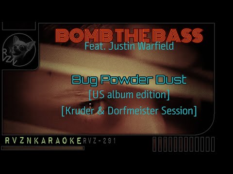 BOMB THE BASS (feat. Justin Warfield) - "Bug Powder Dust (K&D Sessions/US Album)" Karaoke