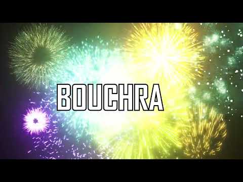 HAPPY BIRTHDAY BOUCHRA