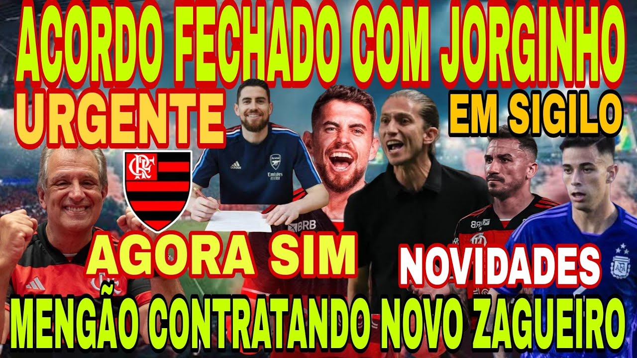 BOA" FLAMENGO ACERTA ACORDO COM JORGINHO! NOVO ZAGUEIRO SENDO CONTRATADO, SITUAÇÃO DE DANILO E+