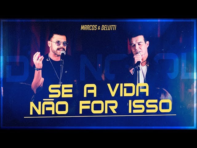 Download Se a Vida Não For Isso Marcos & Belutti