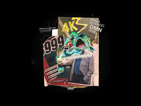 Pablo Novacci, DMN, Dister - 4K [prod. PiXa]