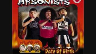 Arsonists-What You Want