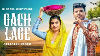 Gach Lage (Full Video)  NK Noori Ruba Khan Ashu Tw