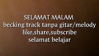 Download lagu SELAMAT MALAM becking track no melody/gitar mp3 Download lagu SELAMAT MALAM becking track no melody/gitar mp3