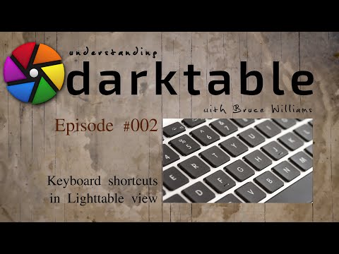 darktable ep 002 (remaster) - Keyboard shortcuts in lighttable view