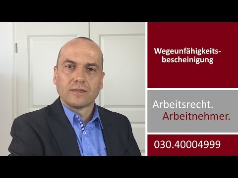 Wegeunfähigkeitsbescheinigung - Darf der Arbeitgeber so etwas fordern? | Fachanwalt Bredereck