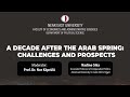 A DECADE AFTER THE ARAB SPRING CHALLENGES AND PROSPECTS