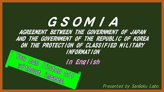 GSOMIA(AGREEMENT BETWEEN The Gov. of JAPAN AND The Gov. of KOREA)