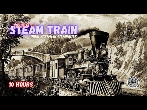 Sound of a Steam Train ⨀ Sounds for Deep Sleep and Relaxation ⨀ Dark Screen ⨀ 10 Hours