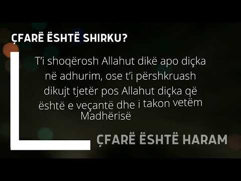 Ndalesat ne ISLAM #1 - Është i ndaluar shirku në përgjithësi