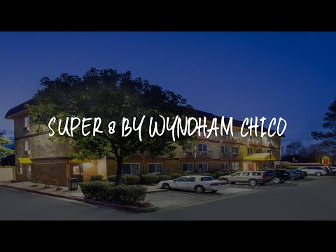 Super 8 by Wyndham Chico Review - Chico , United States of America