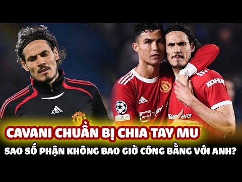 CAVANI THÚ NHẬN MUỐN RA ĐI VÌ RONALDO: SAO SỐ PHẬN KHÔNG BAO GIỜ CÔNG BẰNG VỚI ANH?.