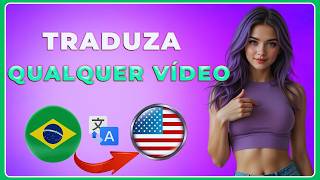 COMO TRADUZIR VÍDEOS EM QUALQUER IDIOMA DE GRAÇA!