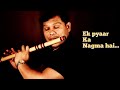 Ek Pyaar Ka Nagma Hai Flute Cover Flutemadley