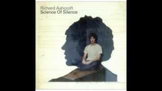 Richard Ashcroft  - Science Of Silence