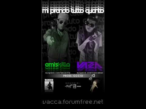 Mi Prendo Tutto Quanto - Vacca ft. Emis Killa
