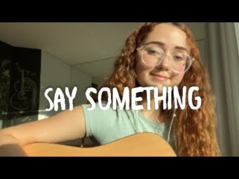 Say Something - A Great Big World (Cove Mallu Coelho)