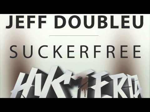 Jeff Doubleu - Suckerfree