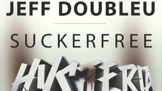 Jeff Doubleu - Suckerfree