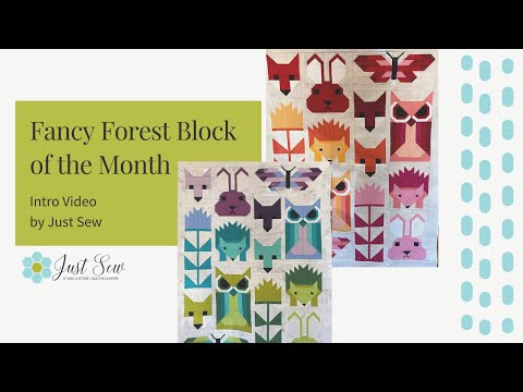 Fancy Forest Block of the Month intro | JUST SEW STUDIO