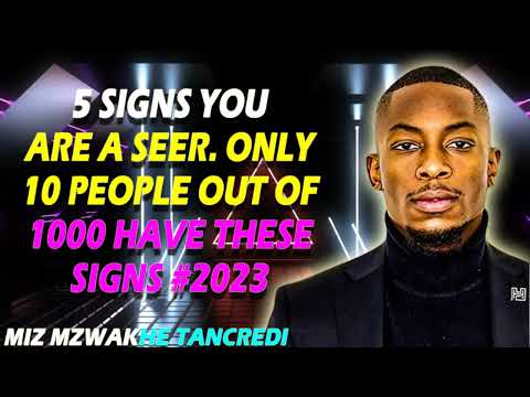 5 Signs you are a SEER. Only 10 people out of 1000 have these Signs #2023 - Miz Mzwakhe Tancredi