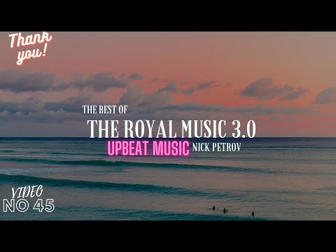NICK PETROV BACKGROUND MUSIC .[THE ROYAL MUSIC 3.0 ]