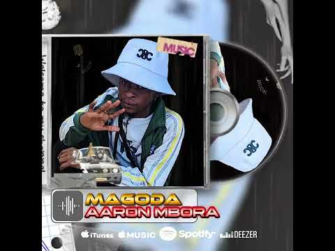 Dj Aaron Mbora - MAGODA 