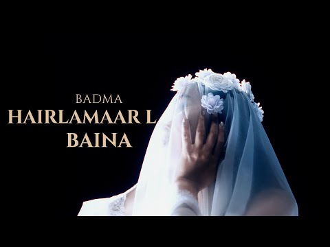 Badma - Hairlamaar l baina - Хайрламаар л байна