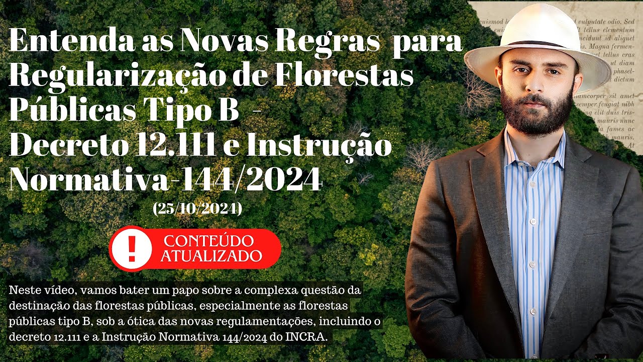 Novas Regras para Regularização de Florestas Públicas Tipo B 🌳 - Decreto 12.111 e IN 144/2024 📜