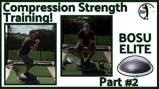 Compression Strength Training - Part 2 - BOSU Elite