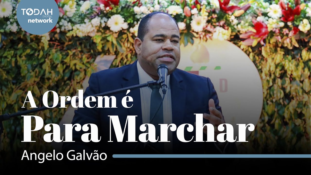 Angelo Galvão | A Ordem é Para Marchar