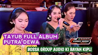 Download lagu TAYUB PUTRA DEWA AUDIO STEREO JERNIH KI BAYAN KIPLI BOSSA GROUP mp3