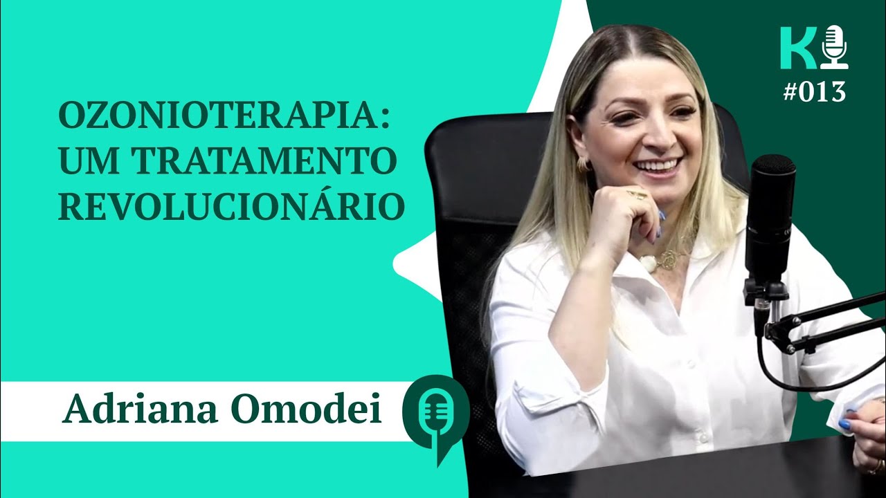 O poder da ozonioterapia | Dra. Adriana Omodei | Keiko Cast #13