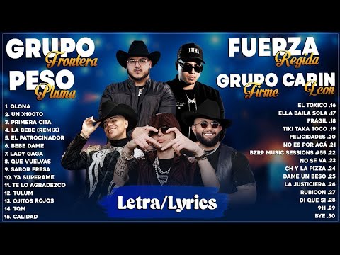 PESO PLUMA, GRUPO FRONTERA, GRUPO FIRME, CARIN LEON, FUERZA REGIDA | TOP MEXICAN MUSIC 2023 (LETRA)