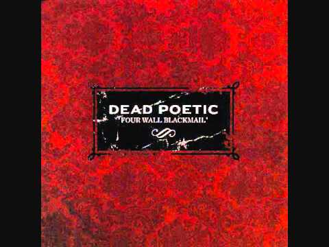 Dead Poetic - Four Wall Blackmail (with lyrics)
