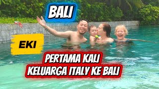 Download lagu EKI - FIRST TIME ITALY FAMILY 🇮🇹 TO BALI 🇮🇩 mp3
