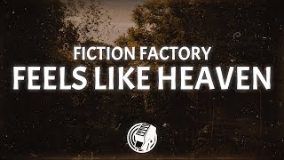 Fiction Factory - Feels Like Heaven (Lyrics)