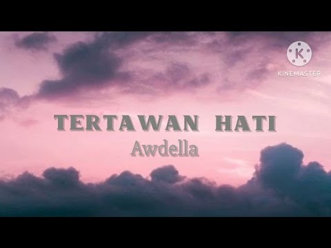 Tertawan Hati - Awdella (lirik)