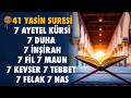 41 Yasin 7 Ayetel Kürsi 7 Duha 7 İnşirah 7 Fil 7 Maun 7 Kevser 7 Tebbet 7 Felak 7 Nas Suresi Dinl