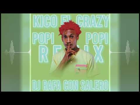 Popi - Kiko El Crazy ( Remix Oficial ) - Dj Rafa Con Salero