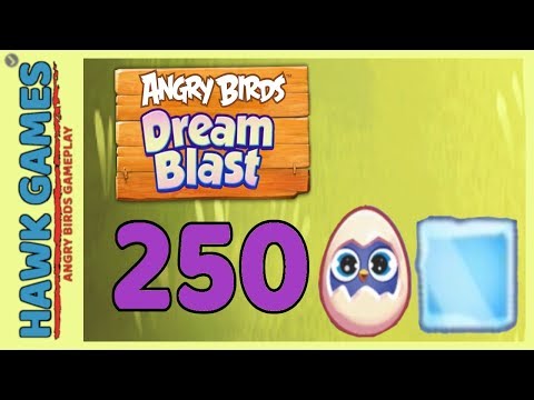 Angry Birds Dream Blast Level 250 Hard - Walkthrough, No Boosters