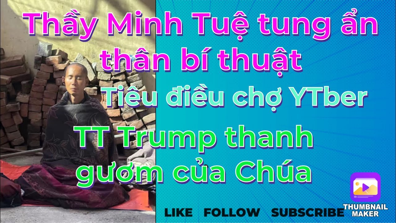 Thầy MT ẩn thân bí thuật:Chợ YT dơ tiêu điều/TT Trump:Thanh gươm của Chúa&ngày tàn của Tà quyền HG.