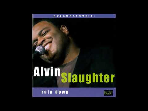 05   Alvin Slaughter, Integrity's Hosanna! Music   Who Can Satisfy   Live