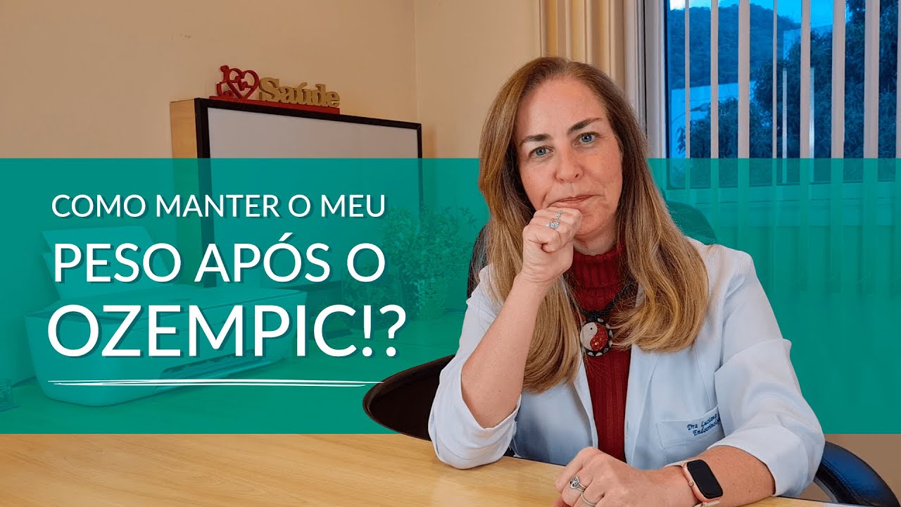 Como manter meu peso após o Ozempic?