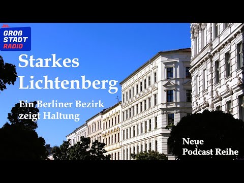 Starkes Lichtenberg - Ein Berliner Bezirk zeigt Haltung