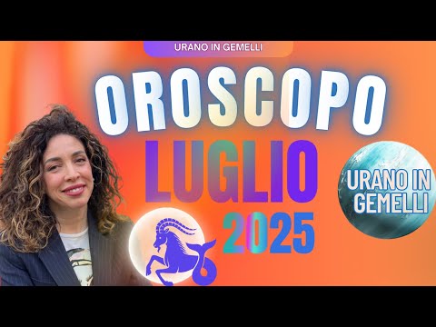 OROSCOPO LUGLIO 2025 | ASTROLOGIA EVOLUTIVA | #oroscopo #astrologia