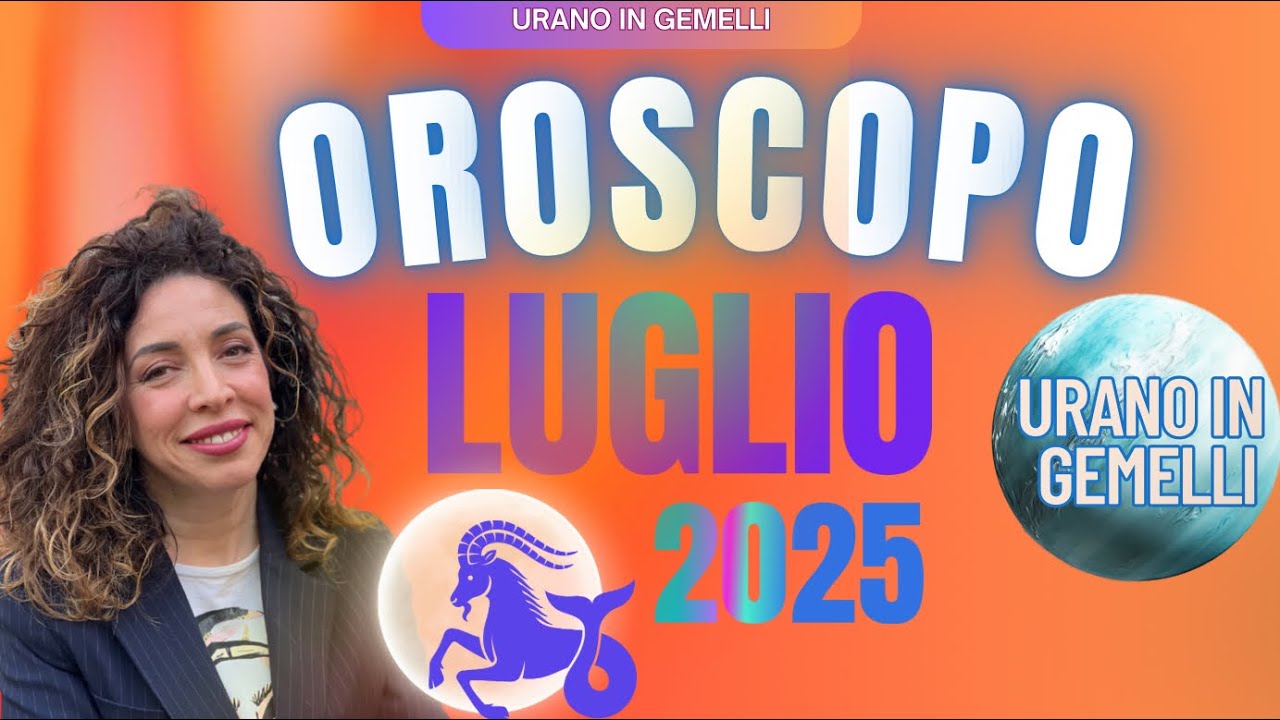 OROSCOPO LUGLIO 2025 | ASTROLOGIA EVOLUTIVA | #oroscopo #astrologia